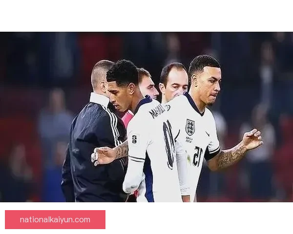 英格兰队内竞争愈加激烈，球员状态引发关注